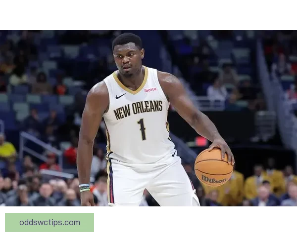 锡安若体重达标可获4220万全额保障薪资提升